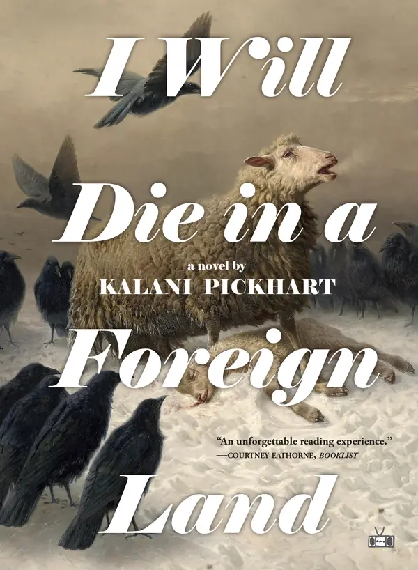 I Will Die in a Foreign Land by Kalani Pickhart cover