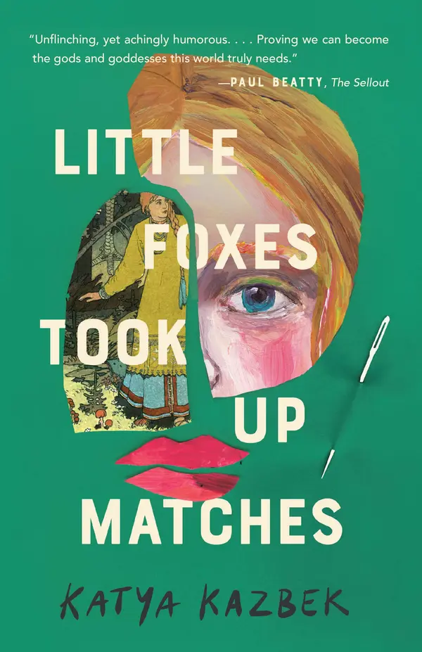Little Foxes Took Up Matches by Katya Kazbek cover