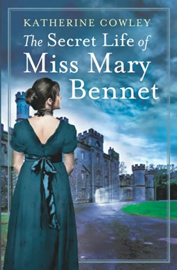 The Secret Life of Miss Mary Bennet (The Secret Life of Mary Bennet) by Katherine Cowley cover