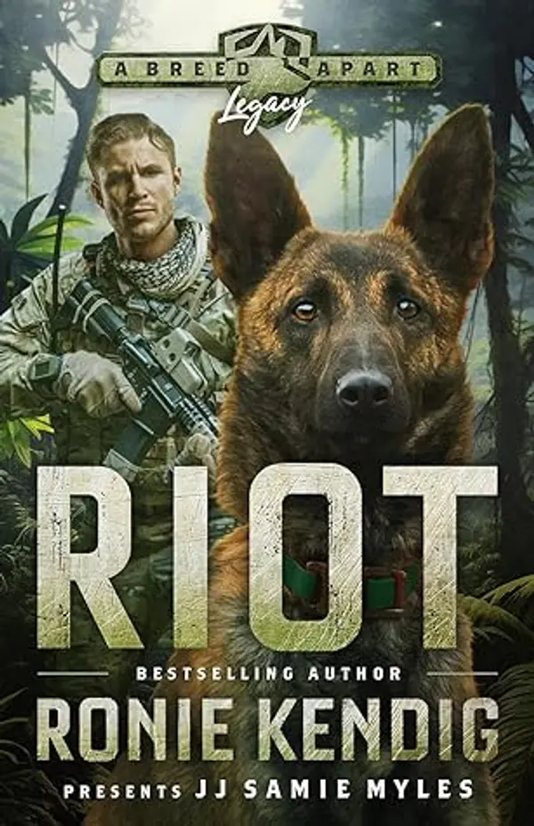 Riot (A Breed Apart: Legacy, #3) by Ronie Kendig, JJ Samie Myles cover