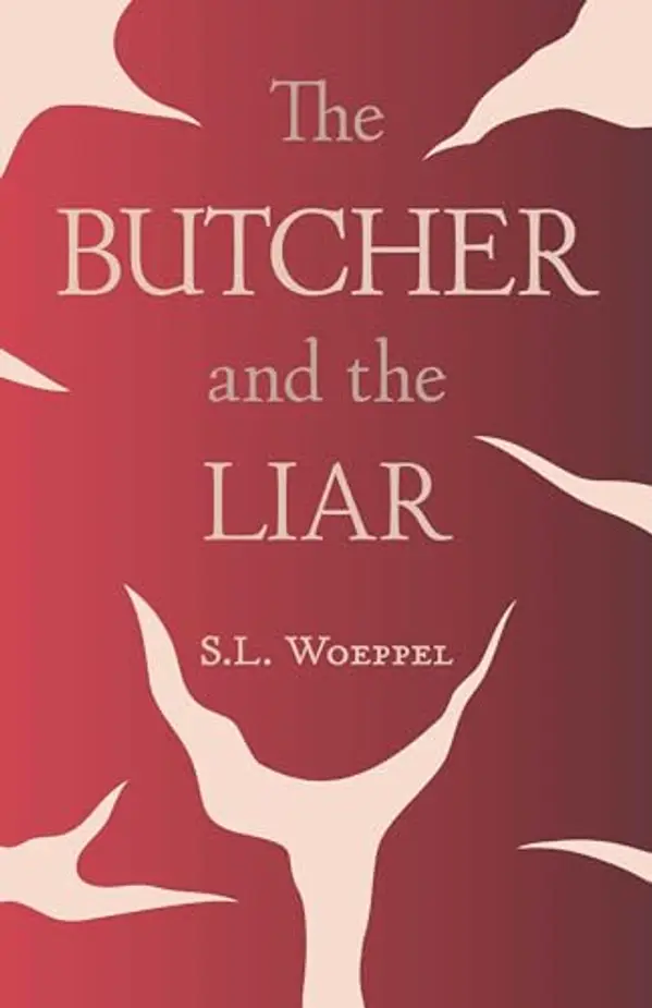 The Butcher and the Liar by S.L. Woeppel cover