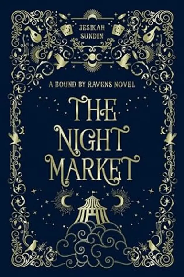 The Night Market: A Standalone Forbidden Fae Fantasy Romance (A Bound By Ravens Novel) by Jesikah Sundin cover