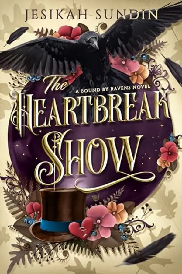The Heartbreak Show (Bound by Ravens, #3) by Jesikah Sundin cover