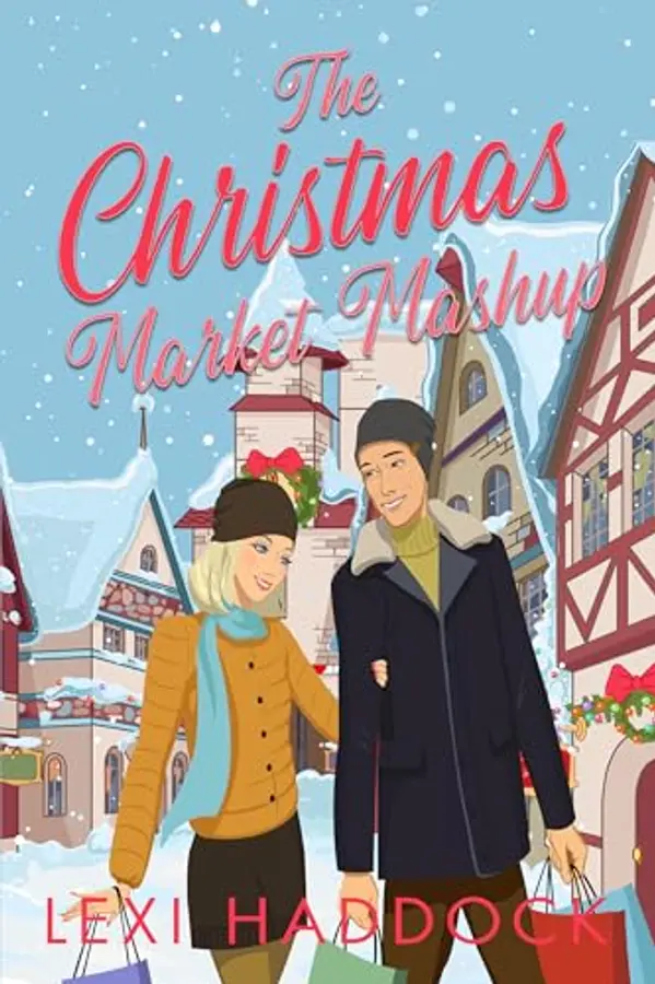 The Christmas Market Mashup: A Sweet Holiday Romance Novella by Lexi Haddock cover