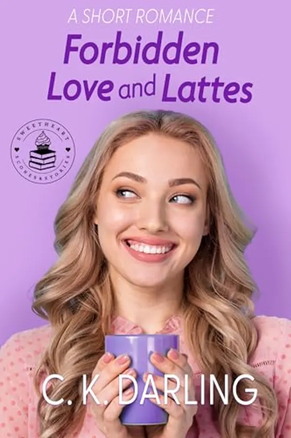 Forbidden Love and Lattes: A Short Romance (Sweetheart Scones & Stories Book 3) by C.K. Darling cover