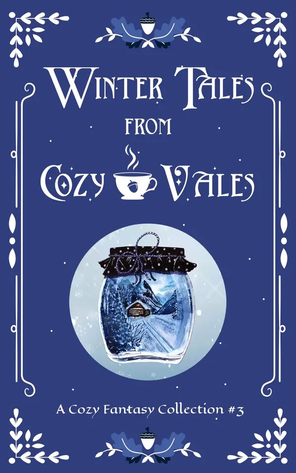 Winter Tales From Cozy Vales by L.A. Scott, Selina J. Eckert, Miranda Herald, Phillip Sanderson, Bonnie Axton, G Clatworthy, Rebecca Buchanan cover