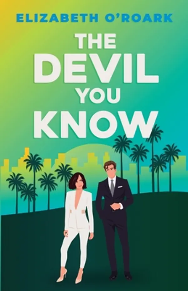 The Devil You Know by Elizabeth O'Roark cover
