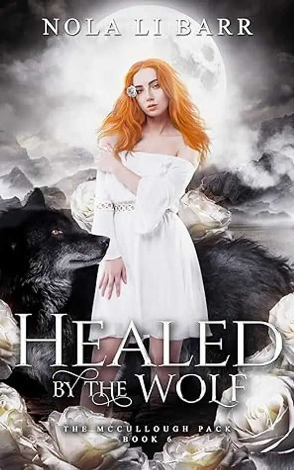 Healed by the Wolf (The McCullough Pack #6) by Nola Li Barr cover