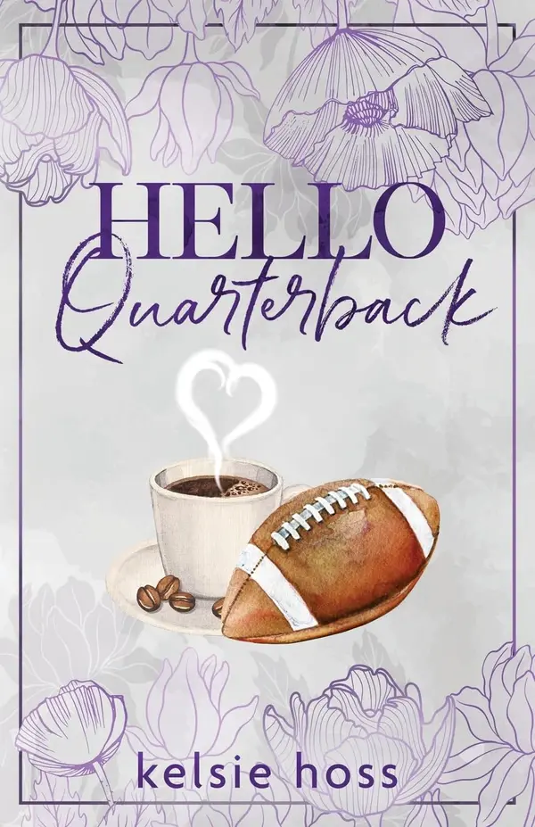 Hello Quarterback by Kelsie Hoss cover