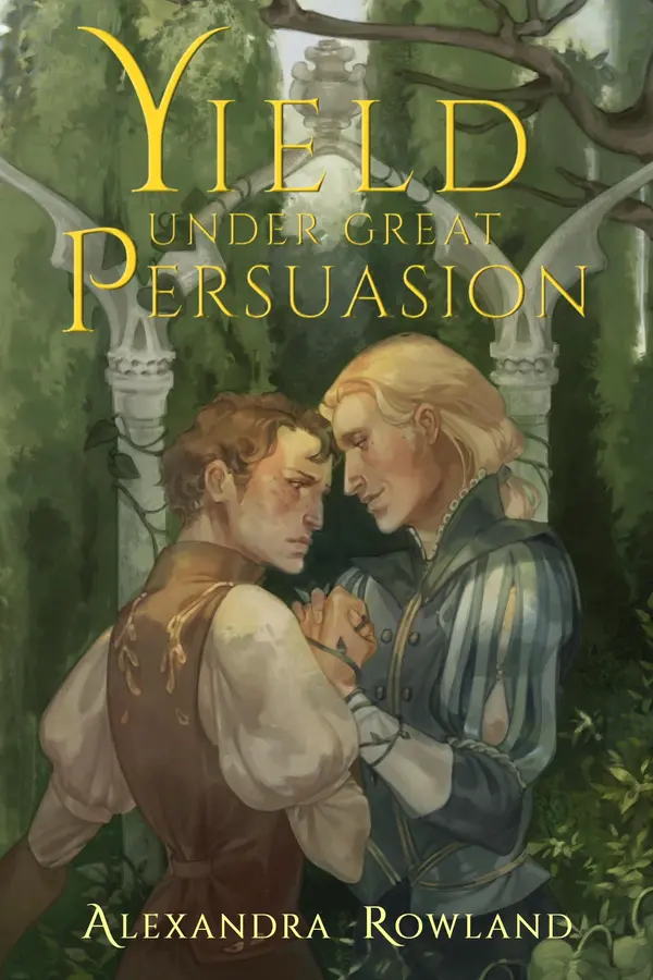 Yield Under Great Persuasion by Alexandra Rowland cover