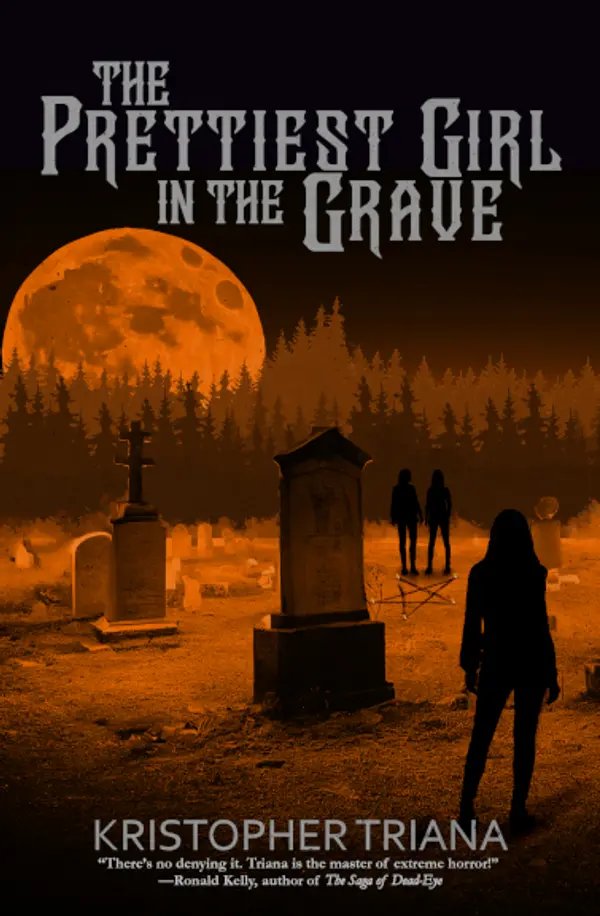 The Prettiest Girl in the Grave by Kristopher Triana cover