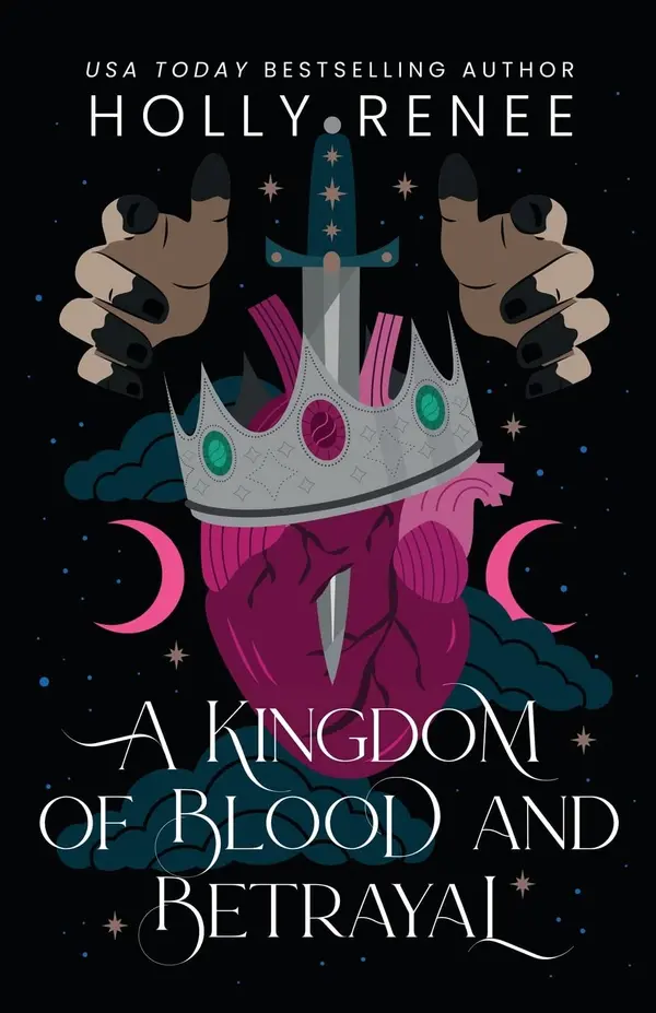 A Kingdom of Blood and Betrayal by Holly Renee cover