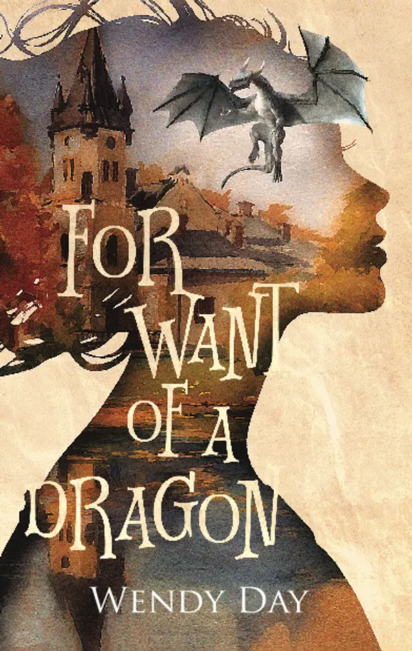 For Want Of A Dragon by Wendy  Day cover