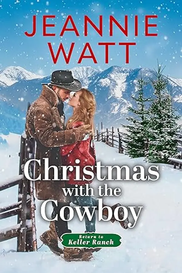 Christmas with the Cowboy (Return to Keller Ranch, #1) by Jeannie Watt cover