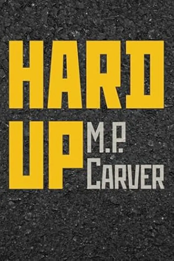 Hard Up by Mp Carver cover