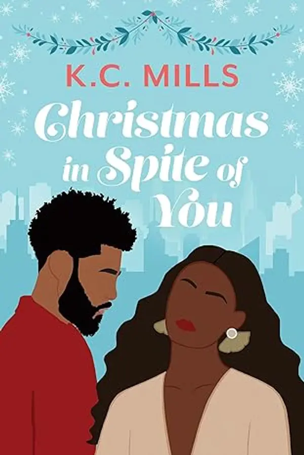 Christmas in Spite of You by K.C. Mills cover