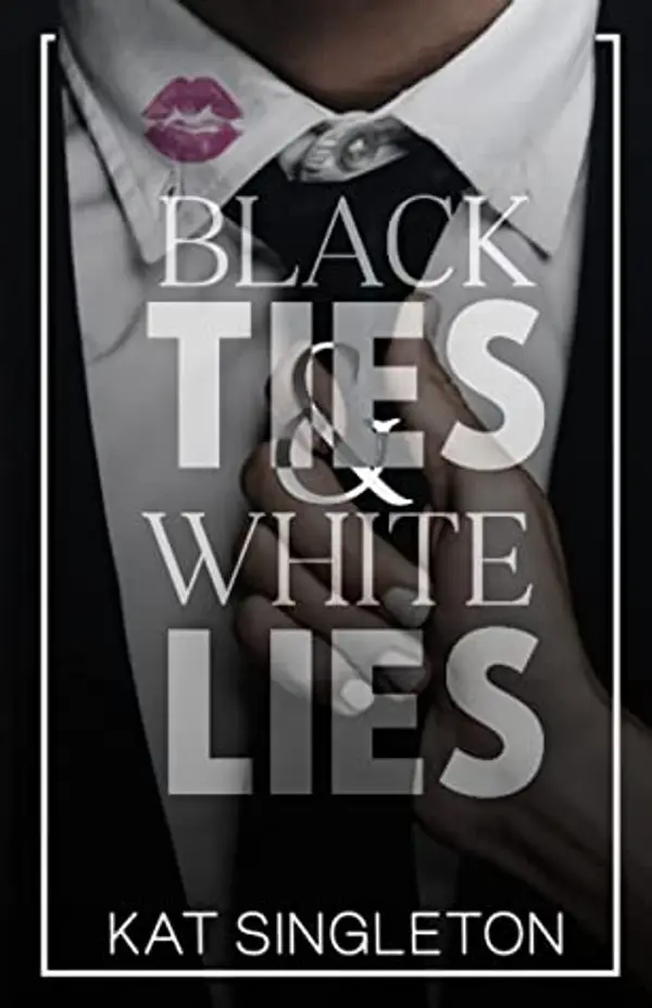 Black Ties & White Lies by Kat Singleton cover