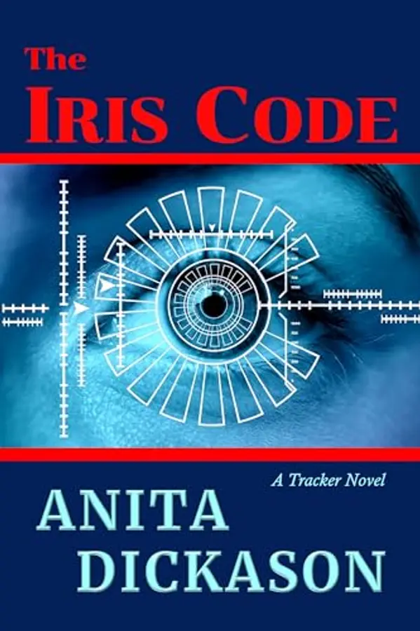 The Iris Code: A Tracker Novel by Anita Dickason cover