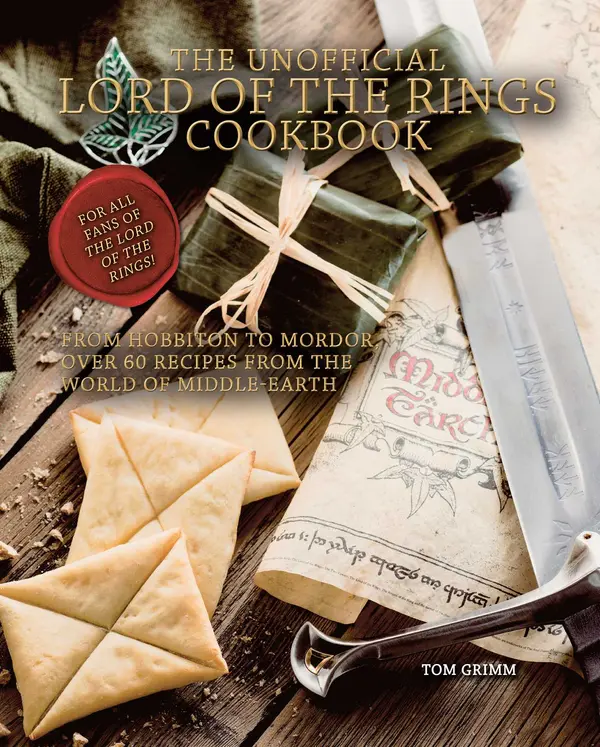 The Unofficial Lord of the Rings Cookbook by Tom Grimm cover
