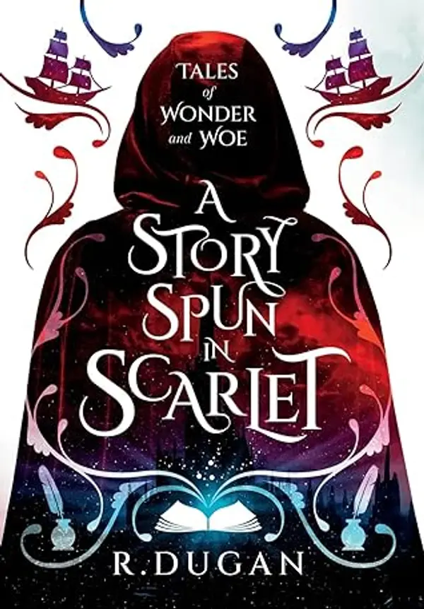 A Story Spun in Scarlet (Tales of Wonder and Woe) by Renee Dugan cover