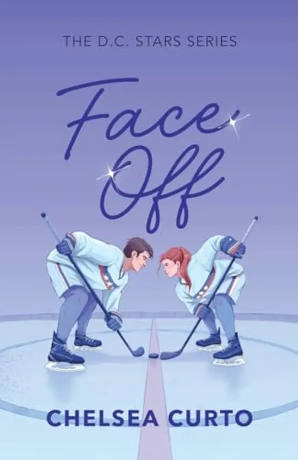 Face Off: A Spicy Rivals to Lovers Hockey Romance (D.C. Stars) by Chelsea Curto cover
