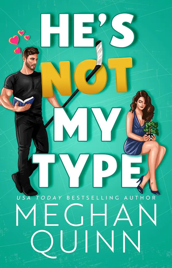 He's Not My Type by Meghan Quinn cover