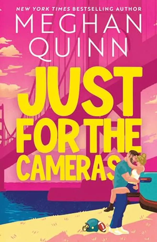 Just For the Cameras by Meghan Quinn cover