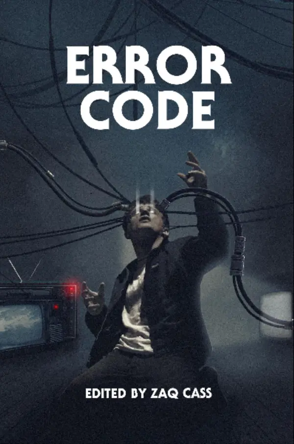 Error Code by Zaq Cass, Alexa Lee, Bernard McGhee, Curtis A. Deeter, Elizabeth Devecchi, Jude DeLuca, Jyl Glenn, Lindsey Goddard, Phrique, Tamika Thompson cover