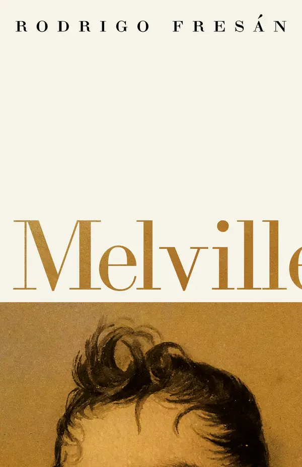 Melvill by Rodrigo Fresan, Will Vanderhyden cover