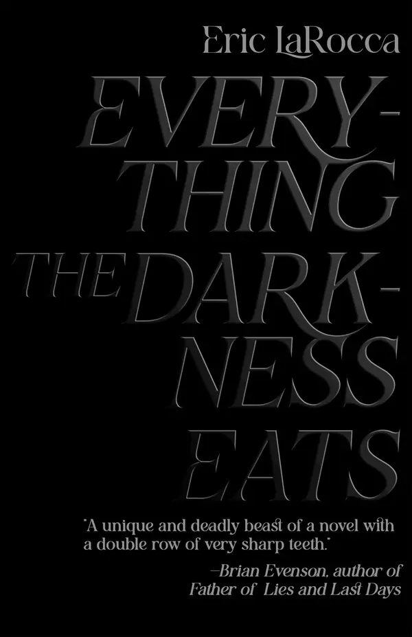 Everything the Darkness Eats by Eric LaRocca cover