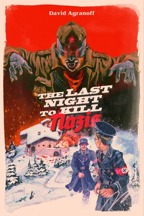 The Last Night to Kill Nazis by David Agranoff cover
