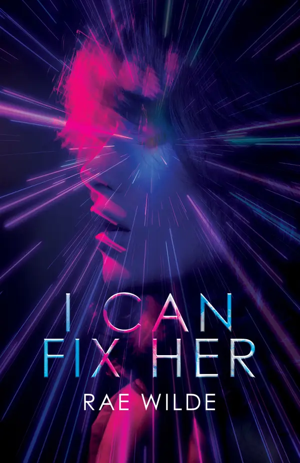 I Can Fix Her by Rae Wilde cover