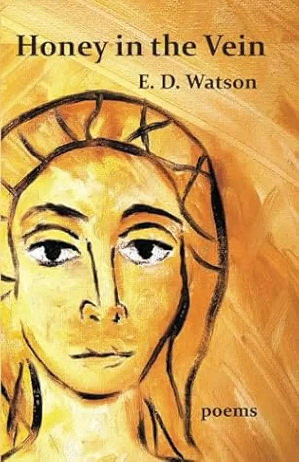 Honey in the Vein by E. D. Watson cover
