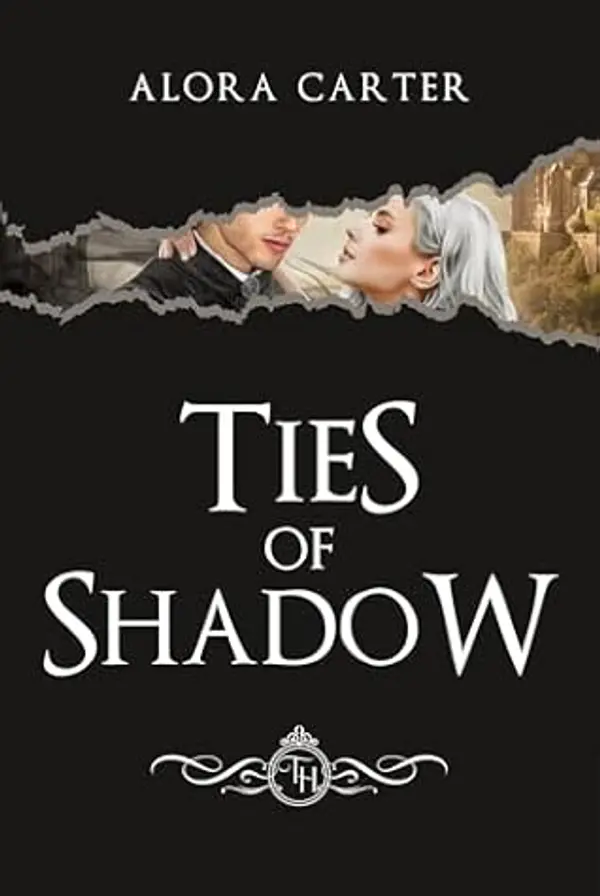 Ties of Shadow (Tethered Hearts Book 1) by Alora Carter cover