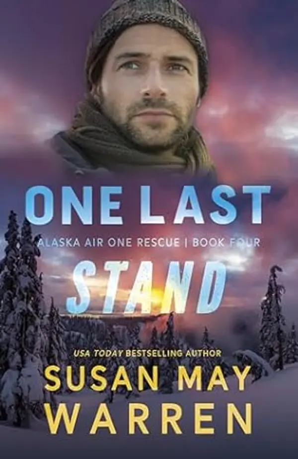 One Last Stand (Alaska Air One Rescue #4) by Susan May Warren cover