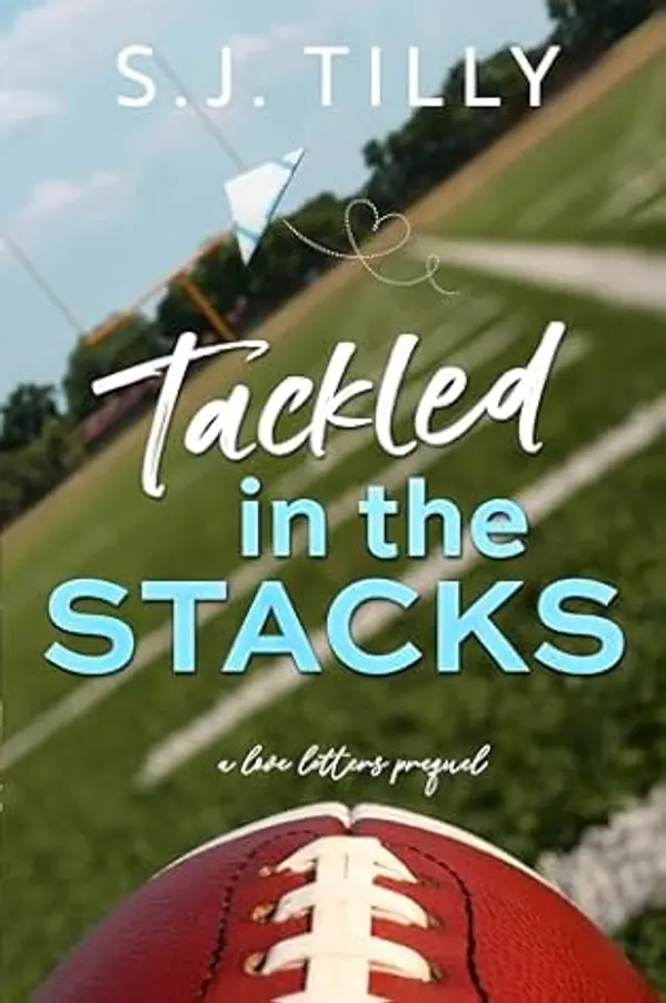 Tackled in the Stacks: A Love Letters Prequel by S.J. Tilly cover
