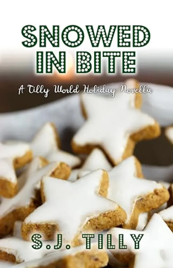 Snowed in Bite: A Holiday Novella (The Bite Series Book 2) by S.J. Tilly cover