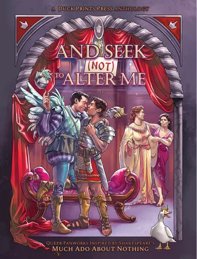And Seek (Not) to Alter Me: Queer Fanworks Inspired by William Shakespeare's "Much Ado About Nothing" book cover