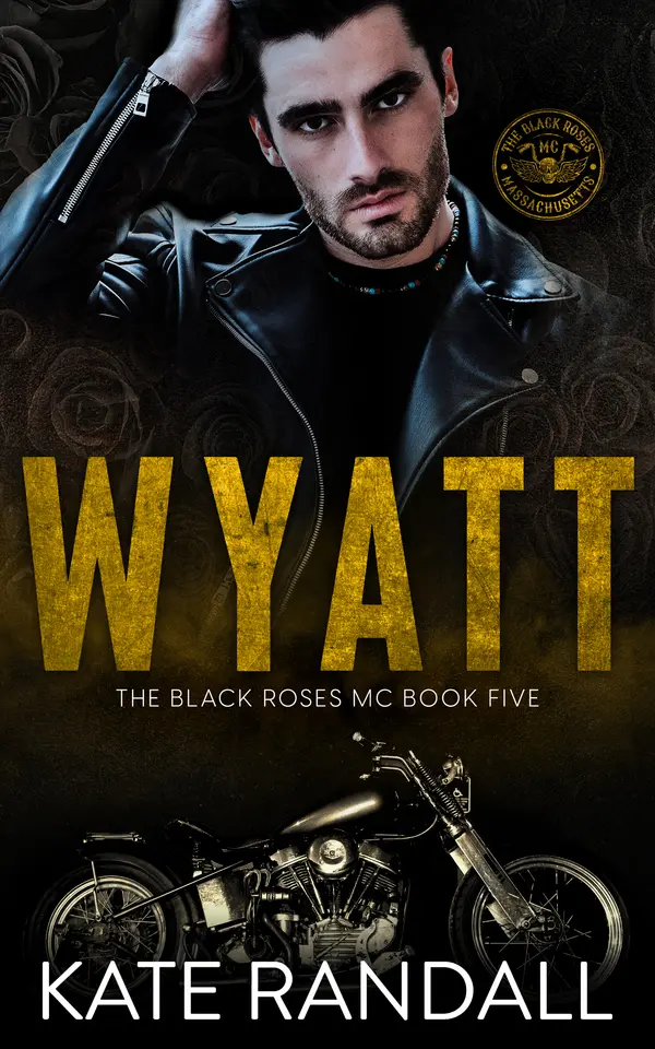 Wyatt: The Black Roses MC, Book Five by Kate Randall cover