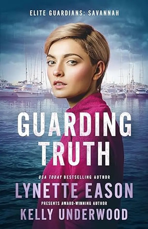 Guarding Truth (Elite Guardians: Savannah #3) by Lynette Eason cover