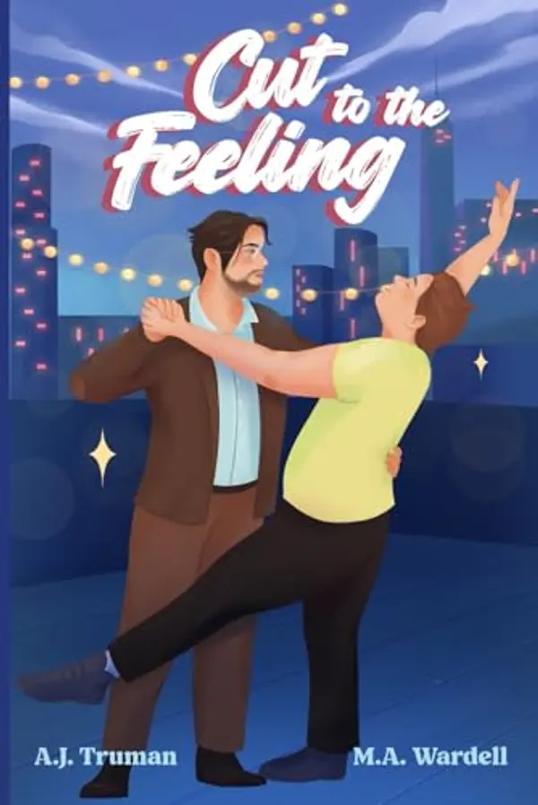 Cut to the Feeling by A.J. Truman, M.A. Wardell cover