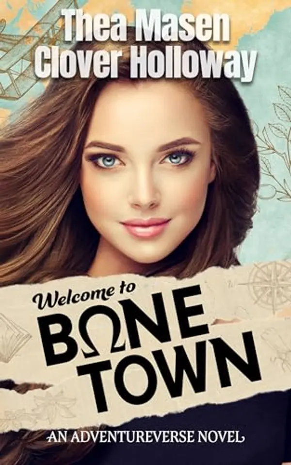 Welcome to Bone Town by Thea Masen, Clover Holloway cover