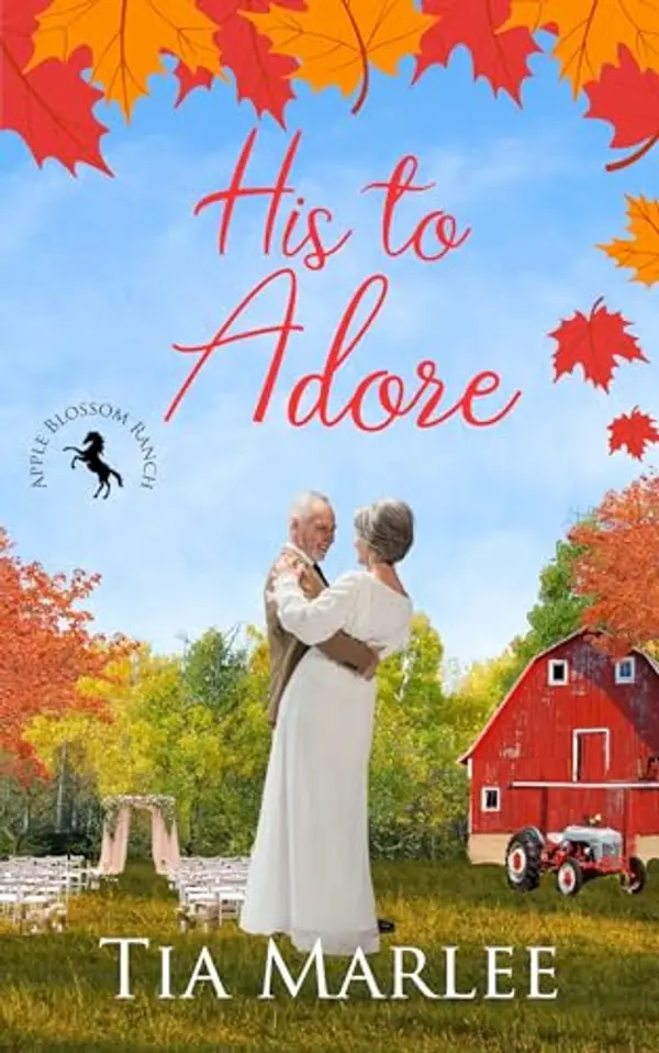 His to Adore: An Apple Blossom Ranch Prequel by Tia Marlee cover