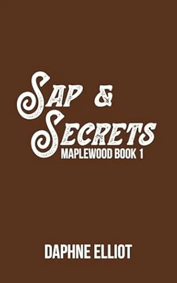 Sap & Secrets: A Surprise Baby Firefighter Romance (Maplewood Book 1) by Daphne Elliot cover