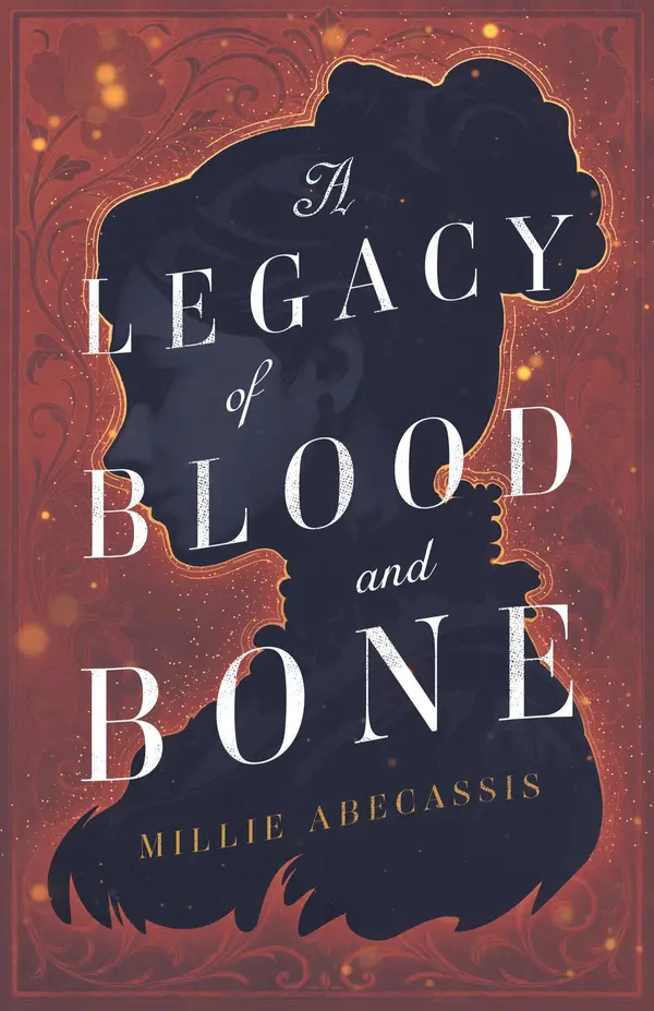 A Legacy of Blood and Bone by Millie Abecassis cover