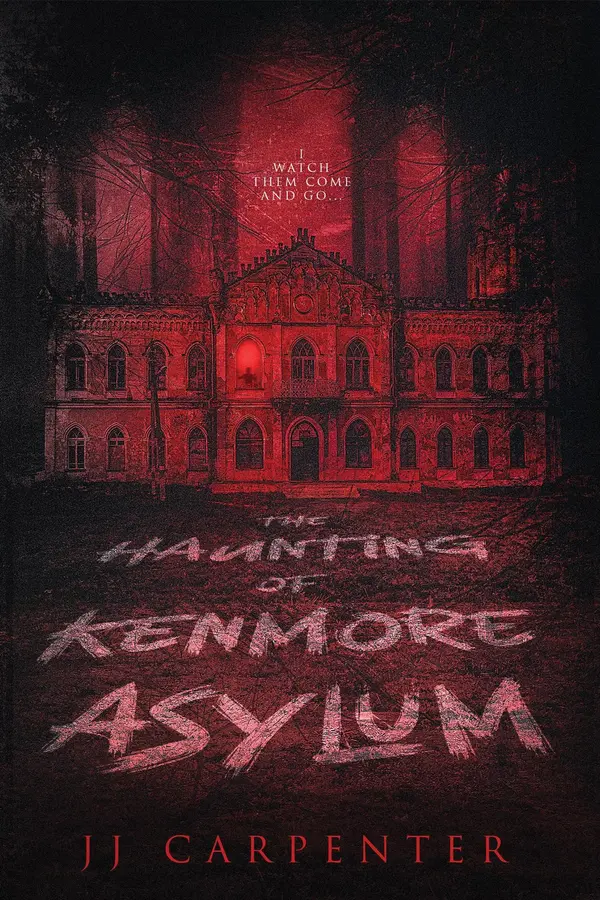 The Haunting of Kenmore Asylum by JJ Carpenter cover