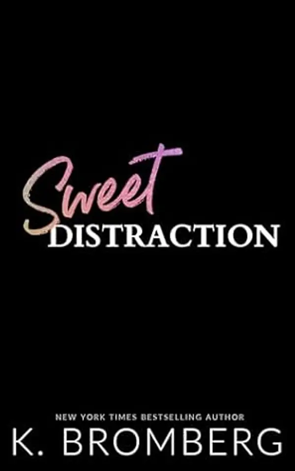 Sweet Distraction (Backstage Pass Book 3) by K. Bromberg cover