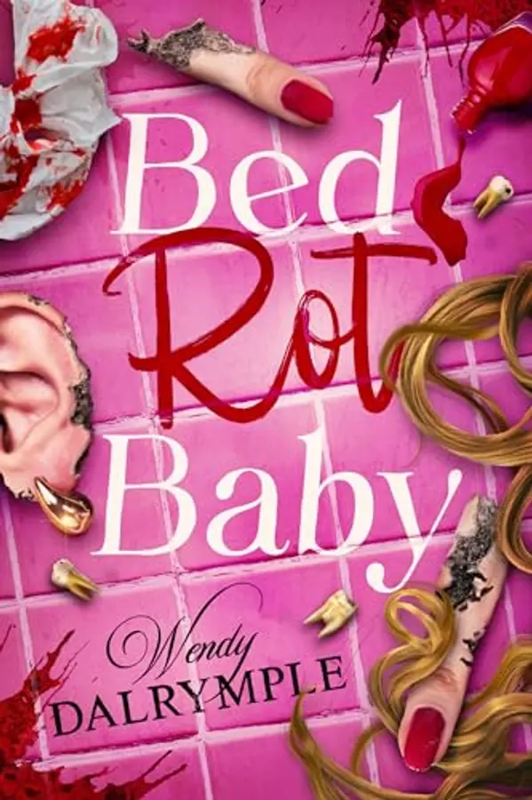 Bed Rot Baby by Wendy Dalrymple cover
