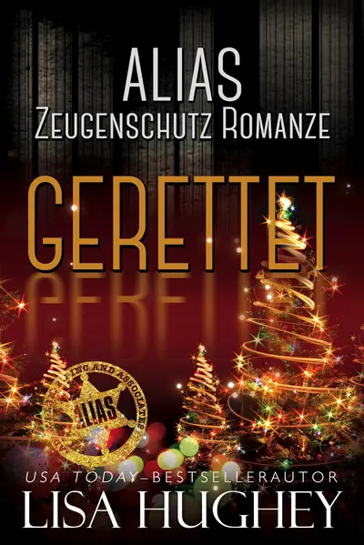 ALIAS Zeugenschutz Romanze: Gerettet book cover