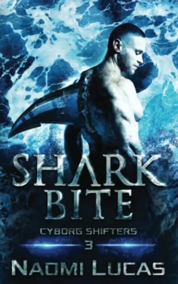 Shark Bite (Cyborg Shifters) by Naomi Lucas cover